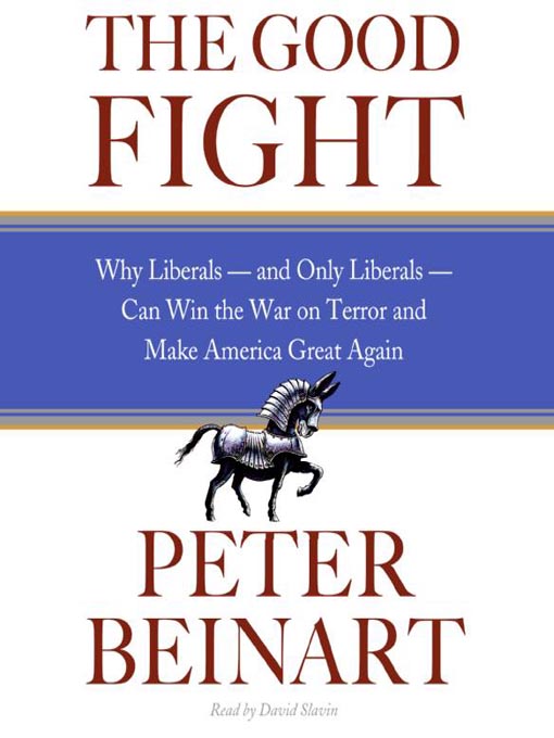 Title details for The Good Fight by Peter Beinart - Wait list